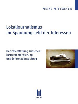 cover image of Lokaljournalismus im Spannungsfeld der Interessen